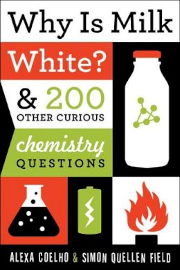 Alexa Coelho - Why is Milk White? - 9781613744529 - V9781613744529