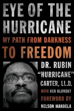 Rubin Hurricane Carter - Eye of the Hurricane: My Path from Darkness to Freedom - 9781613748152 - V9781613748152