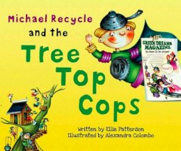 Patterson - Michael Recycle and the Tree Top Cops - 9781613771617 - V9781613771617