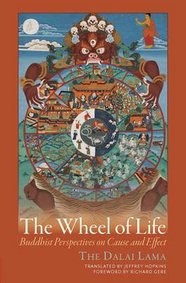 Dalai Lama - The Wheel of Life: Buddhist Perspectives on Cause and Effect - 9781614293279 - V9781614293279