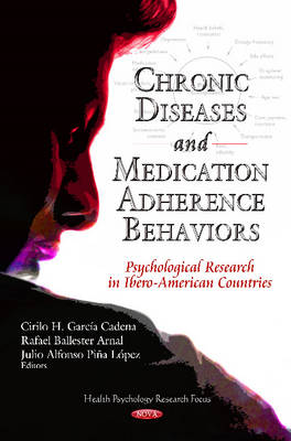 Cadena C.h.g. - Chronic Diseases & Medication-Adherence Behaviors: Psychological Research in Ibero-American Countries - 9781614706397 - V9781614706397