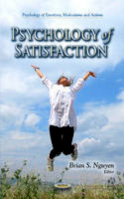 B S Nguyen - Psychology of Satisfaction - 9781614706885 - V9781614706885