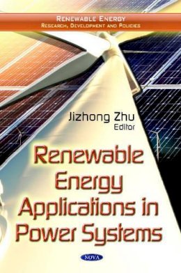 Unknown - Renewable Energy Applications in Power Systems - 9781614707981 - V9781614707981