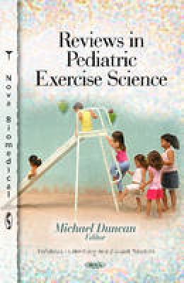 Michael Duncan - Reviews in Pediatric Exercise Science - 9781614709787 - V9781614709787
