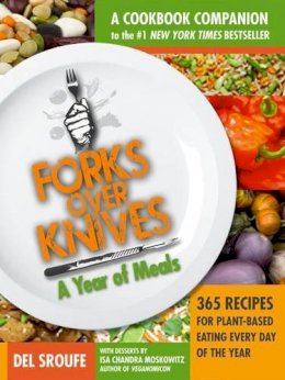 Del Sroufe - Forks Over Knives Cookbook:Over 300 Recipes for Plant-Based Eating All - 9781615190614 - V9781615190614