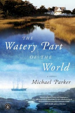 Michael Parker - The Watery Part of the World - 9781616201432 - V9781616201432