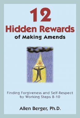 Allen Berger - 12 Hidden Rewards Of Making Amends - 9781616494469 - V9781616494469