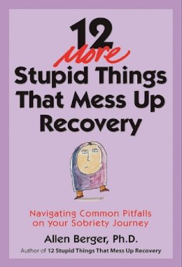Allen Berger - 12 More Stupid Things That Mess Up Recovery - 9781616496548 - V9781616496548