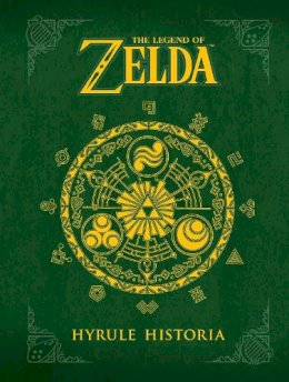 Shigeru Miyamoto - Legend Of Zelda, The: Hyrule Historia - 9781616550417 - V9781616550417