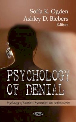 Sofia K Ogden - Psychology of Denial - 9781616680947 - V9781616680947