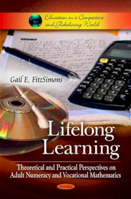 Gail E Fitzsimons - Lifelong Learning: Theoretical & Practical Perspectives on Adult Numeracy & Vocational Mathematics - 9781616682910 - V9781616682910