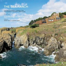 Donlyn Lyndon - The Sea Ranch: Fifty Years of Architecture, Landscape, Place, and Community on the Northern California Coast - 9781616891770 - V9781616891770