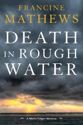 Francine Mathews - Death In Rough Water - 9781616957285 - V9781616957285