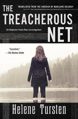 Tursten, Helene - The Treacherous Net (An Irene Huss Investigation) - 9781616957674 - V9781616957674