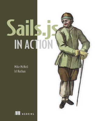 Mike Mcneil - Sails.js in Action - 9781617292613 - V9781617292613