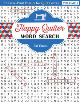 Pat Yamin - Happy Quilter Word Search: 72 Large Print Puzzles for Quilt Lovers - 9781617453601 - V9781617453601