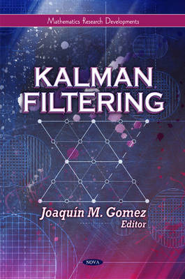 Joaquin M. Gomez (Ed.) - Kalman Filtering - 9781617614620 - V9781617614620