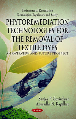 Sanjay P. Govindwar - Phytoremediation Technologies for the Removal of Textile Dyes - 9781617617461 - V9781617617461