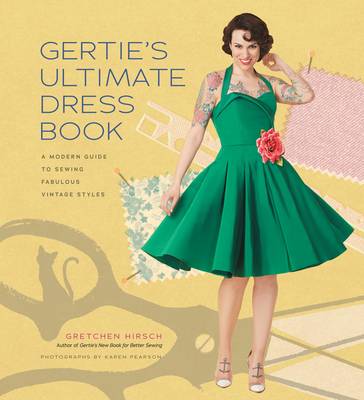 Gretchen Hirsch - Gertie's Ultimate Dress Book - 9781617690754 - V9781617690754