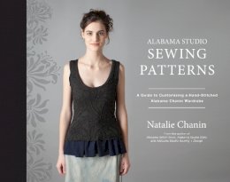 Natalie Chanin - Alabama Studio Sewing Patterns: A Guide to Customizing a Hand-Stitched Alabama Chanin Wardrobe - 9781617691362 - V9781617691362