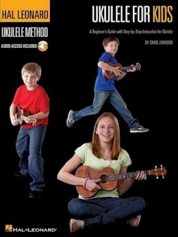 Chad Johnson - Ukulele for Kids - The Hal Leonard Ukulele Method: A Beginner´s Guide with Step-by-Step Instruction for Ukulele - 9781617742392 - V9781617742392
