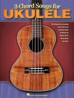 Hal Leonard Publishing Corporation - 3-Chord Songs for Ukulele - 9781617803727 - V9781617803727