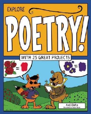 Andi Diehn - Explore Poetry!: With 25 Great Projects (Explore Your World) - 9781619302792 - V9781619302792