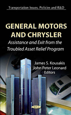 Kousakis J.s. - General Motors & Chrysler: Assistance & Exit From The Troubled Asset Relief Program - 9781619420724 - V9781619420724