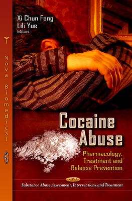 Xi Chun Fang - Cocaine Abuse: Pharmacology, Treatment & Relapse Prevention - 9781619422025 - V9781619422025