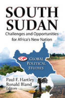 Paul Hartley - South Sudan: Challenges & Opportunities for Africa´s New Nation - 9781619422766 - V9781619422766