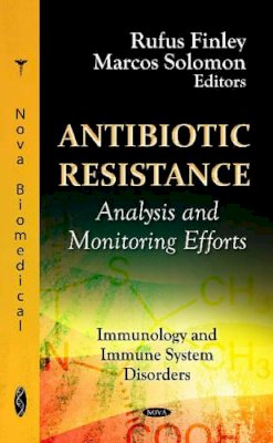 Finley R. - Antibiotic Resistance: Analysis & Monitoring Efforts - 9781619424166 - V9781619424166