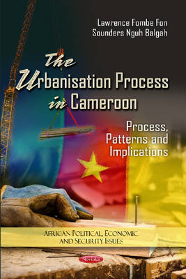 Fon L.f. - Urbanization Process in Cameroon: Process, Patterns & Implications - 9781619424722 - V9781619424722