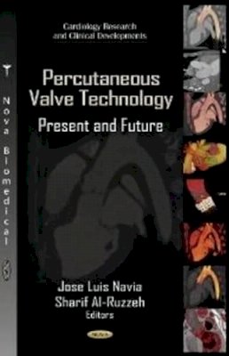 Navia J. - Percutaneous Valve Technology: Present & Future - 9781619425774 - V9781619425774