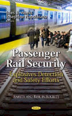 Weeks J.b. - Passenger Rail Security: Explosives Detection & Safety Efforts - 9781619425972 - V9781619425972