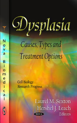 Sexton L.m. - Dysplasia: Causes, Types & Treatment Options - 9781619426009 - V9781619426009