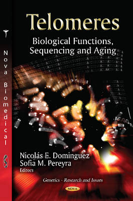 Nicolas E Dominguez (Ed.) - Telomeres: Biological Functions, Sequencing & Aging - 9781619426344 - V9781619426344