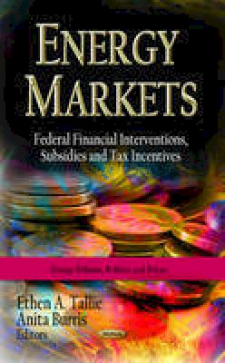 Tallie E.a. - Energy Markets: Federal Financial Interventions, Subsidies & Tax Incentives - 9781619426795 - V9781619426795