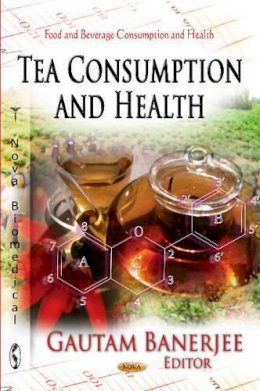 Gautam(Ed) Banerjee - Tea Consumption & Health - 9781619427020 - V9781619427020