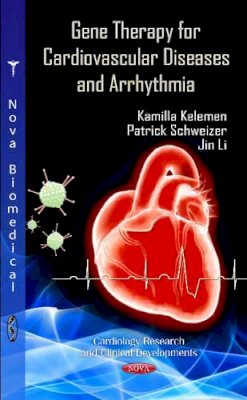 Kamilla Kelemen - Gene Therapy for Cardiovascular Diseases & Arrhythmia - 9781619427419 - V9781619427419
