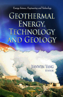 Jianwen Yang (Ed.) - Geothermal Energy, Technology & Geology - 9781619427655 - V9781619427655