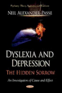 Neil Alexander-Passe - Dyslexia & Depression: The Hidden Sorrow - 9781619428720 - V9781619428720