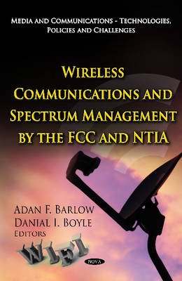 Adan F. Barlow - Wireless Communications & Spectrum Management by the FCC & NTIA - 9781619429970 - V9781619429970