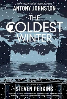 Antony Johnston - The Coldest Winter - 9781620103692 - V9781620103692