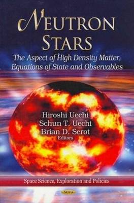 Uechi H. - Neutron Stars: The Aspect of High Density Matter, Equations of State & Observables - 9781620811238 - V9781620811238
