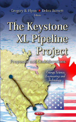 Gregory B. Flynn - Keystone XL Pipeline Project: Proposals & Considerations - 9781620812211 - V9781620812211