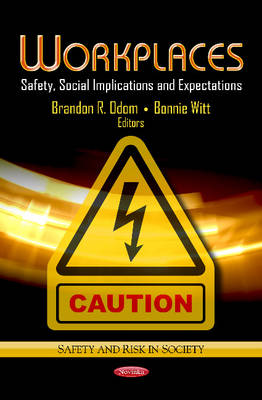 Brandon R. Odom - Workplaces: Safety, Social Implications & Expectations - 9781620812693 - V9781620812693