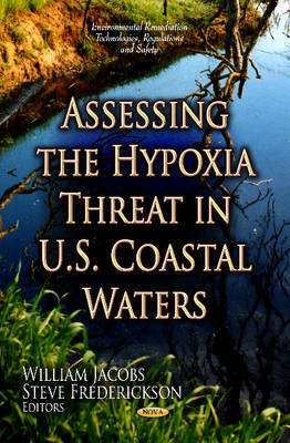 William Jacobs - Assessing the Hypoxia Threat in U.S. Coastal Waters - 9781620813034 - V9781620813034
