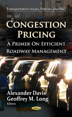 Alexander Davis - Congestion Pricing: A Primer on Efficient Roadway Management - 9781620814802 - V9781620814802