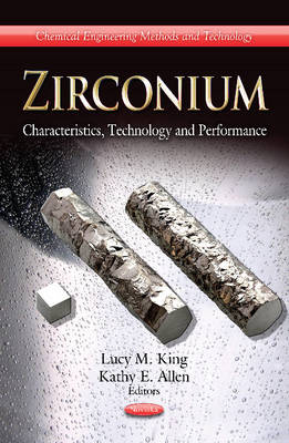 King L.m. - Zirconium: Characteristics, Technology & Performance - 9781620814970 - V9781620814970