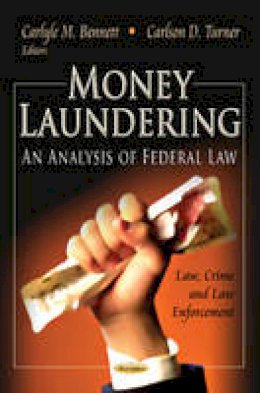 Carlyle M Bennett - Money Laundering: An Analysis of Federal Law - 9781620816141 - V9781620816141